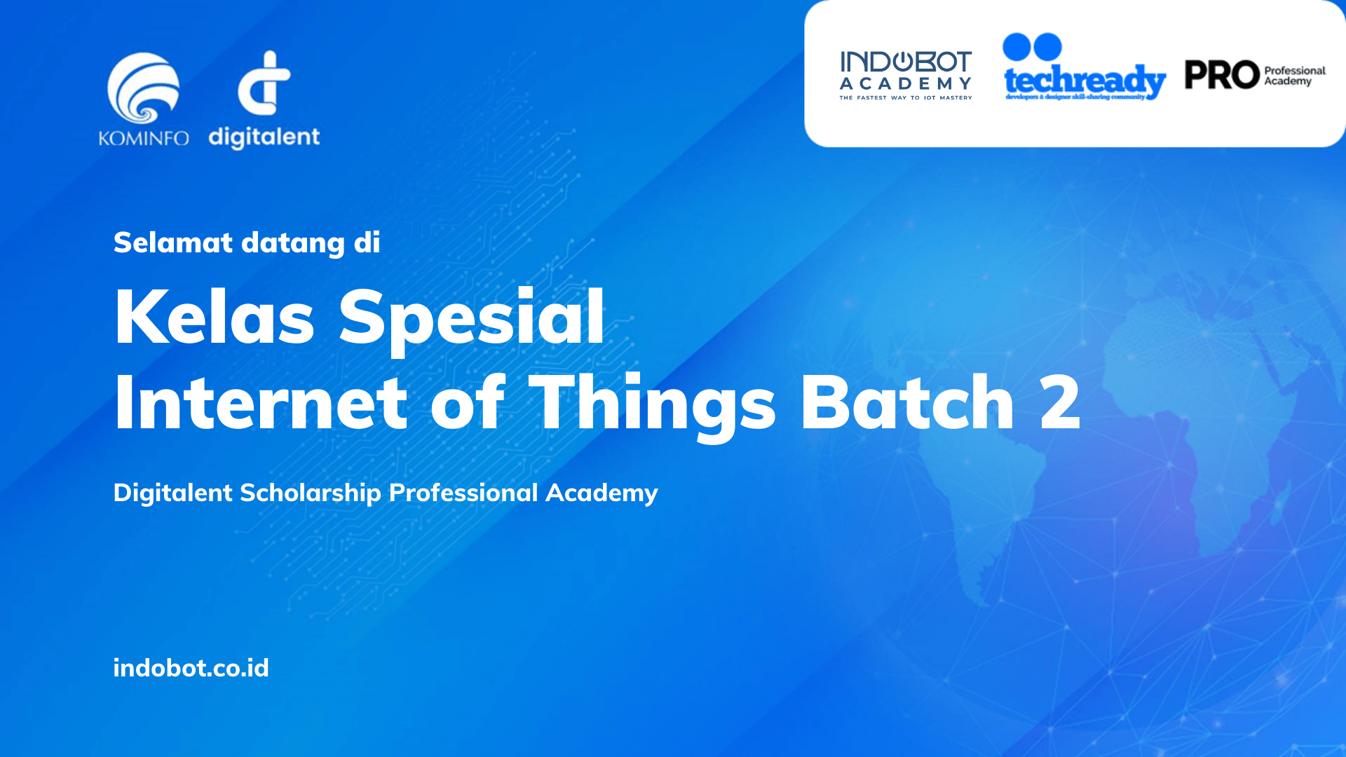 Kelas Internet Of Things (IoT) DTS PROA Batch 2 - Indobot Academy