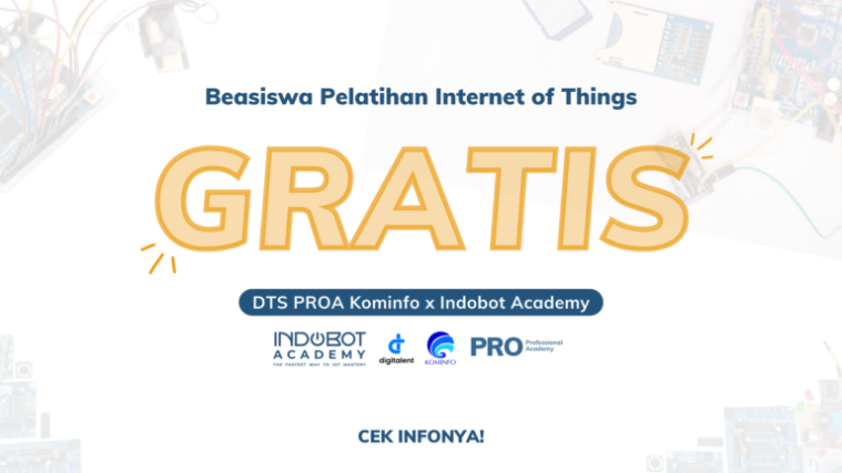 Setelah Sukses Bimbing 1.300 Talenta Muda, Kominfo dan Indobot Buka Kembali Pelatihan Internet of Things Gratis!