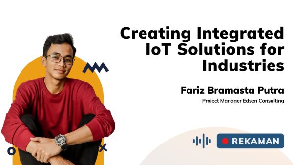 Creating Integrated IoT Solutions for Industries