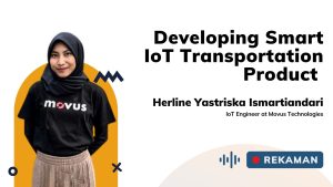 Developing Smart IoT Transportation Product bersama Herline Yastriska Ismartiandari
