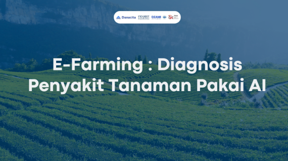 E-Farming : Diagnosis Penyakit Tanaman Pakai AI