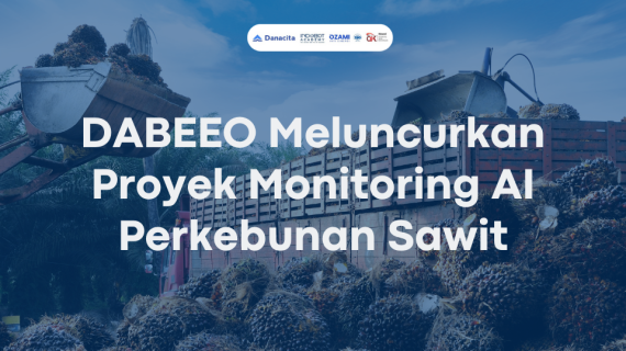 DABEEO Meluncurkan Proyek Monitoring AI Perkebunan Sawit