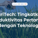 AgriTech: Tingkatkan Produktivitas Pertanian dengan Teknologi