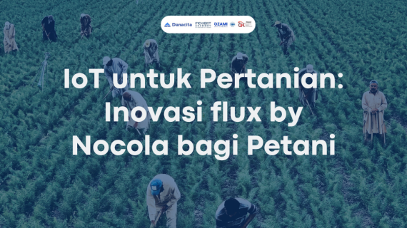 IoT untuk Pertanian: Inovasi flux by Nocola bagi Petani