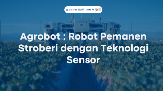 Agrobot : Robot Pemanen Stroberi dengan Teknologi Sensor