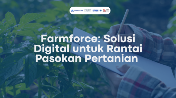 Farmforce: Solusi Digital untuk Rantai Pasokan Pertanian